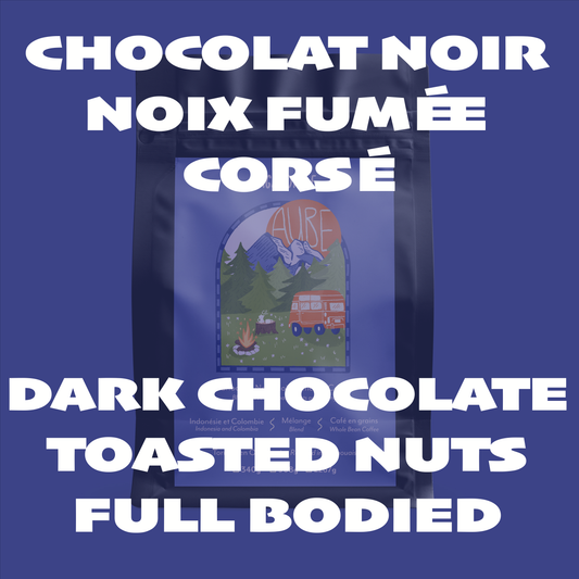 Aube (Torréfaction Foncée)